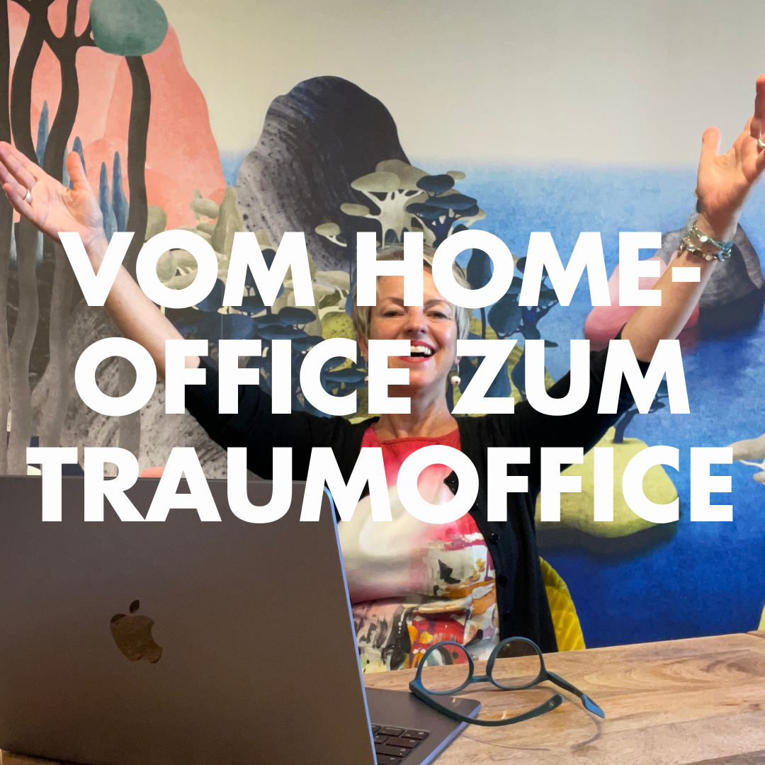 Vom Homeoffice zum Traumoffice